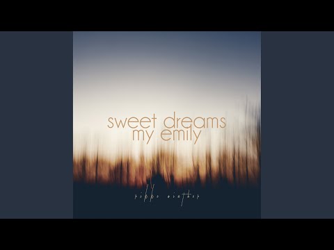 Sweet dreams my Emily