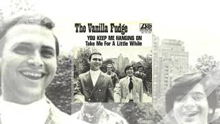 Vanilla Fudge - Take Me For A Little While - 1968