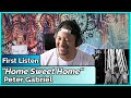 Peter Gabriel- Home Sweet Home REACTION & REVIEW