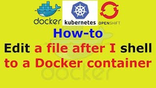 How do I edit a file after I shell to a Docker container