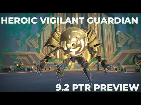 Heroic Vigilant Guardian 9.2 PTR Raid Testing | Sepulcher of the First Ones