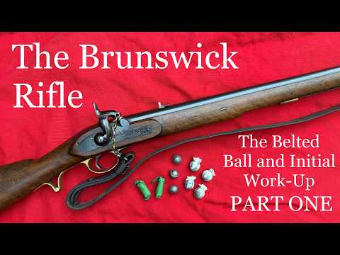 The Brunswick Rifle: The Belted Ball and Initial Work-Up - PART 1