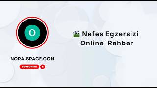 Online Terapide Nefes Egzersizi: Görsel Rehber ve Canlı Paylaşım | Nor