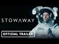 Stowaway - Official Trailer (2021) Anna Kendrick, Daniel Dae Kim, Toni Collette