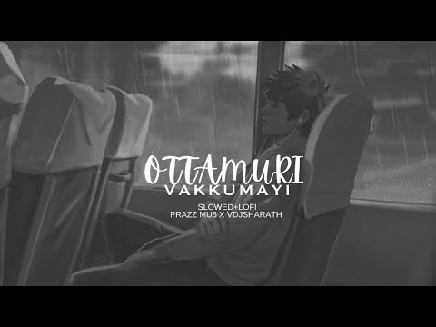 Ottamuri Vakkumayi (Slowed+Lofi) Romancham -Sushin Shyam_PradeepKumar |Prazz Mu6 x vdjsharath