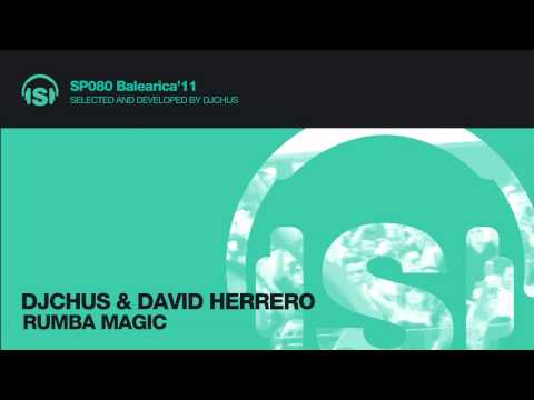 DJ CHUS & DAVID HERRERO - Rumba Magic