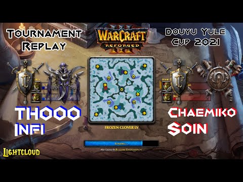 TH000 & Infi (H|NE) VS Chaemiko & Soin (H|O) - WC3:R - Douyu Yule 2v2