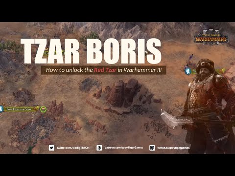 Warhammer 3: How to unlock Tzar Boris