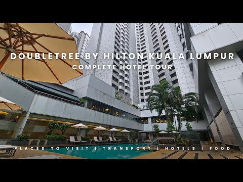 An amazing stay at the Doubletree by Hilton Kuala Lumpur