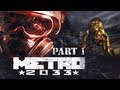 Metro 2033 Walkthrough Part 1 MOLE CREATURE ...