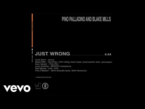Pino Palladino + Blake Mills - Just Wrong (Audio)