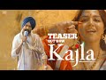 Kajla (Teaser) - Tarsem Jassar | Wamiqa Gabbi | Pav Dharia | Punjabi Songs 2020