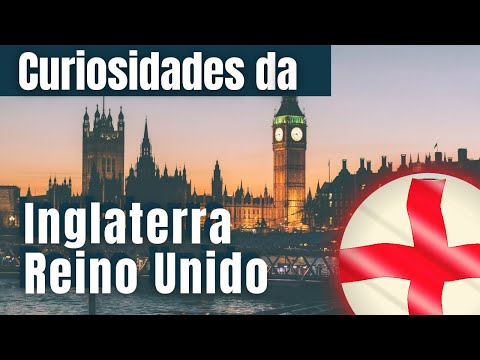🇬🇧🏴󠁧󠁢󠁥󠁮󠁧󠁿Curiosidades do Inglaterra-ReinoUnido🏴󠁧󠁢󠁥󠁮󠁧󠁿🇬🇧[conhecendo o país como nunca]