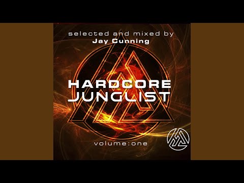 Hardcore Junglist: Volume One (Jay Cunning Mix)