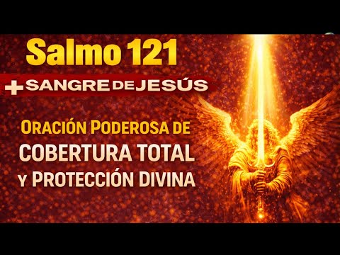 🛡️ Psalm 121 + Blood of Jesus — Powerful Prayer for Total Coverage and Divine Protection