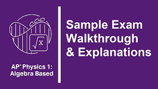 AP Physics 1 Sample Exam Walkthrough and Explanations | Charlie
