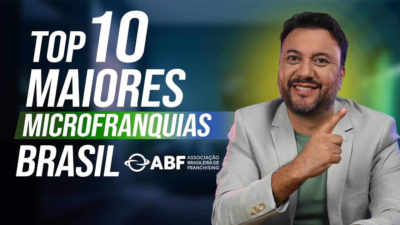 10 Maiores Microfranquias do Brasil, segundo a ABF