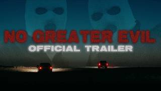 No Greater Evil - Teaser Trailer