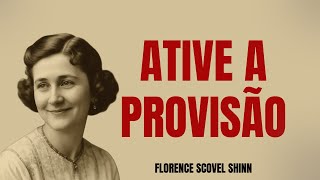 Diga "Meu Suprimento é Imediato" e Ative a Provisão - Florence Scovel Shinn