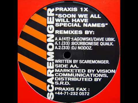 Scaremonger - Soon We All Will Have Special Names (Lagowski / Dave Ubik Remix) (1993)