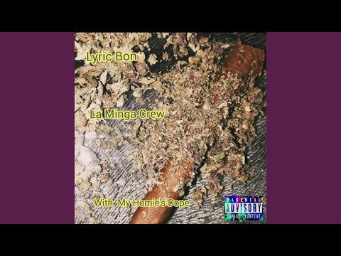 With My Homie's Dope