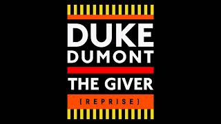 Duke Dumont   The Giver Reprise