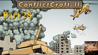 ConflictCraft 2 || No commentary || Campaign Playthrough || Part 28
