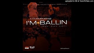 iLoveMemphis - Ballin'