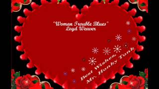 Woman Trouble Blues Loyd Weaver