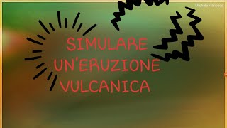 Simulare un'eruzione vulcanica con aceto e bicarbonato