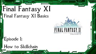 FFXI - The Basics of Skillchains