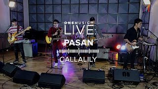 &quot;Pasan&quot; by Callalily | One Music LIVE
