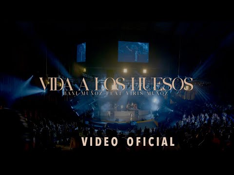 Vida a los Huesos - Bani Muñoz, Feat. Viris de Muñoz - VIDEO OFICIAL | Música Cristiana Nueva 2024