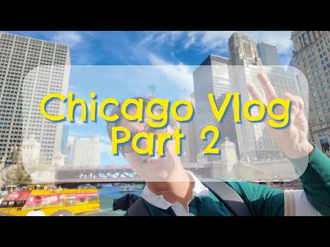 PART 2 : Seharian di Chicago 🇺🇸 | Chicago Architecture River Cruise 🚤 & Chicago 360 🏙️