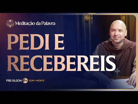 FREI GILSON-MEDITAÇÃO DA PALAVRA