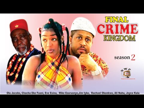 Final Crime Kingdom   2  - Latest Nigerian Nollywood Movie