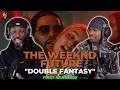 The Weeknd, Future - Double Fantasy (Official Video) | FIRST REACTION