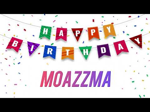 Moazzam Birthday Song/Happy Birthday To You