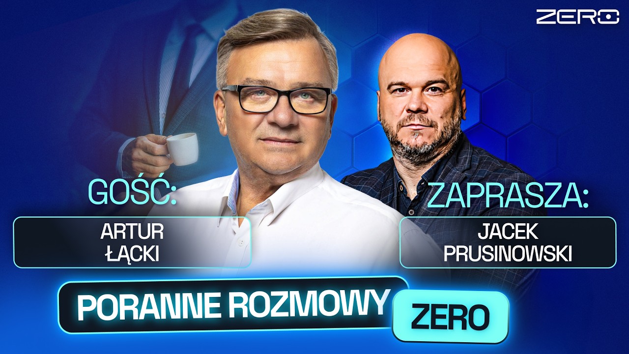 ARTUR ŁĄCKI I JACEK PRUSINOWSKI - PORANNE ROZMOWY ZERO