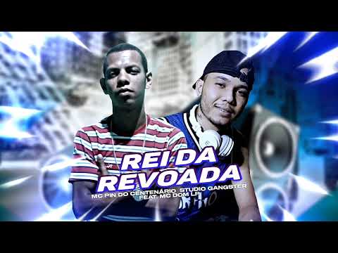 MC PIN DO CENTENARIO FT MC MC DOM LP - REI DA REVOADA