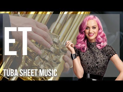 Tuba Sheet Music: How to play ET by Katy Perry