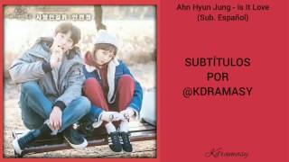 [Sub. Español] Ahn Hyun Jung - Is It Love (Weightlifting Fairy Kim Bok Joo OST) Parte 8