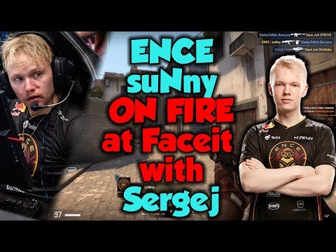 CS:GO - ENCE suNny ON FIRE at Faceit with Sergej