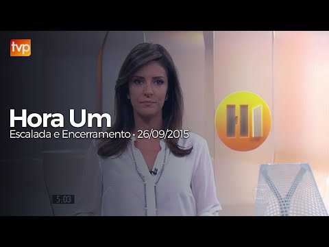 Hora Um da Notícia: Escalada e Encerramento (26/09/15)