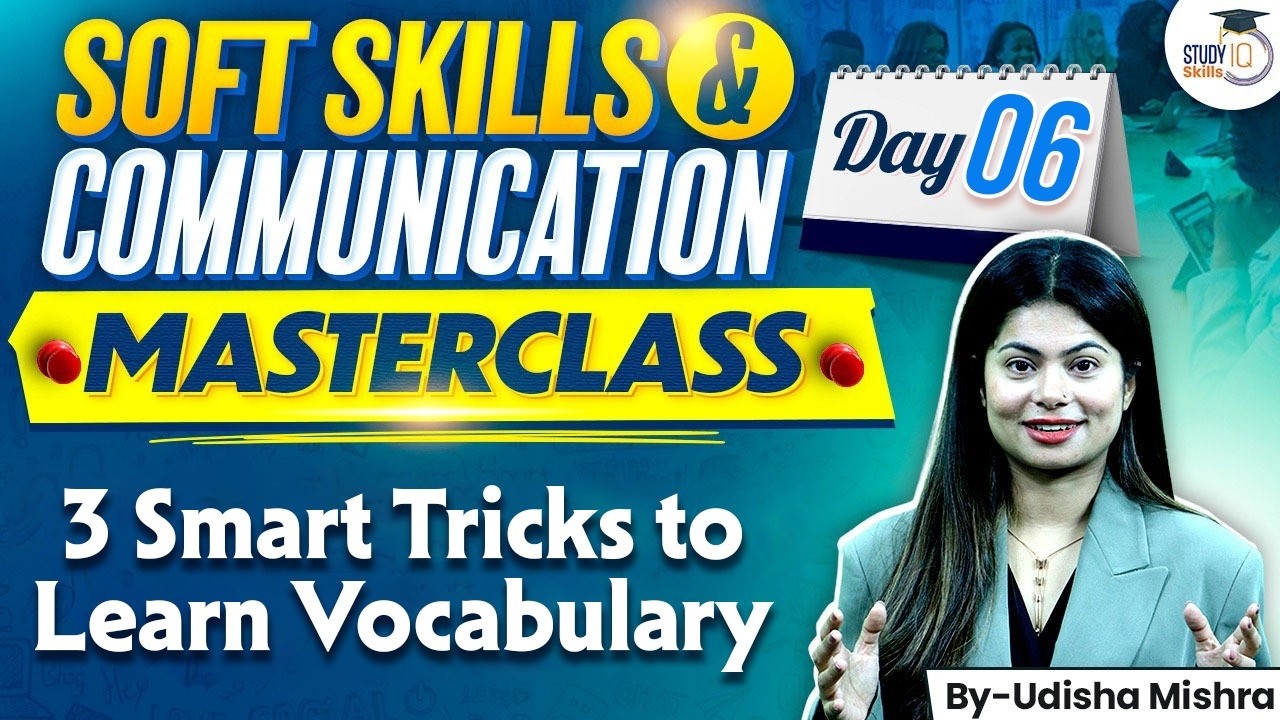 Soft Skills & Communication Masterclass | 3 smart tricks to learn vocabulary | Day 6 | StudyIQ IAS