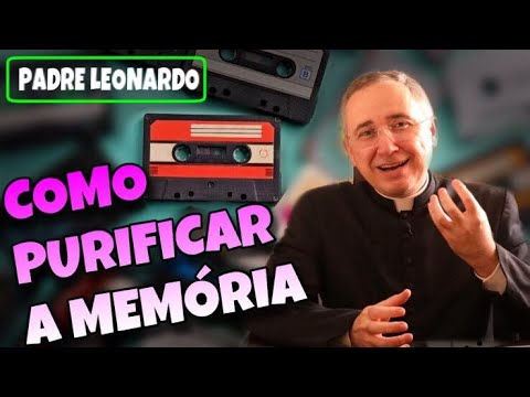 Como purificar a MEMÓRIA E IMAGINAÇÃO dos PENSAMENTOS IMPUROS
