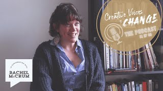 Creative Voices of Change: The Podcast S1 Ep 08