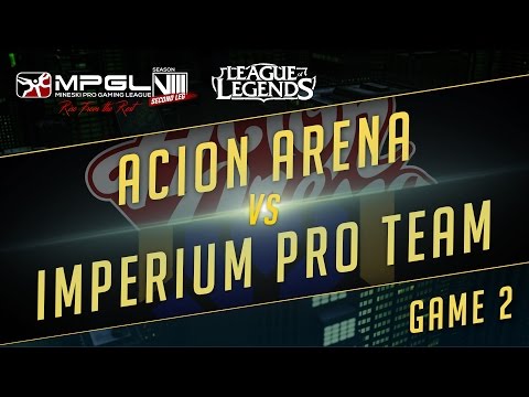 Acion Arena vs Imperium Pro Team - Mineski Pro Gaming League S8 League of Legends - Game 2 [Week 5]