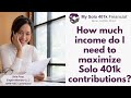 How Much Income Do I Need to Max Out My 2024 Solo 401k Contributions?[Sole Prop/1099-NEC/Contractor]