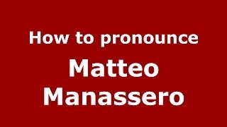 How to pronounce Matteo Manassero